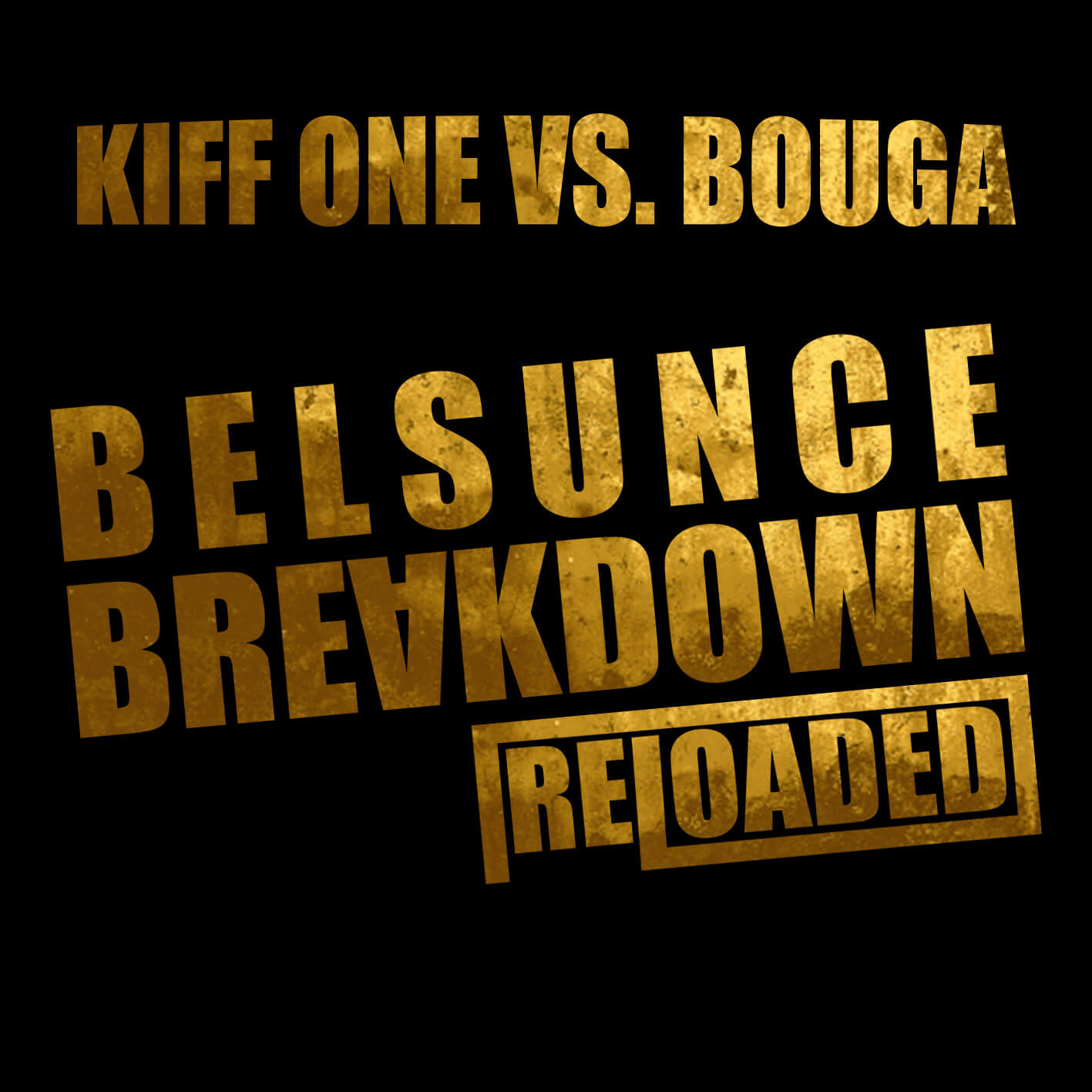 Belsunce Breakdown Reloaded (Afro Remix) – Kiff One VS. Bouga