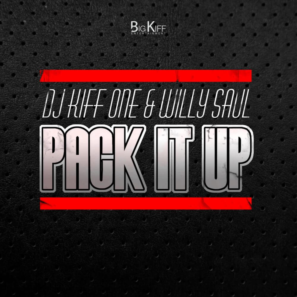Kiff One x Willy Saul – Pack It Up
