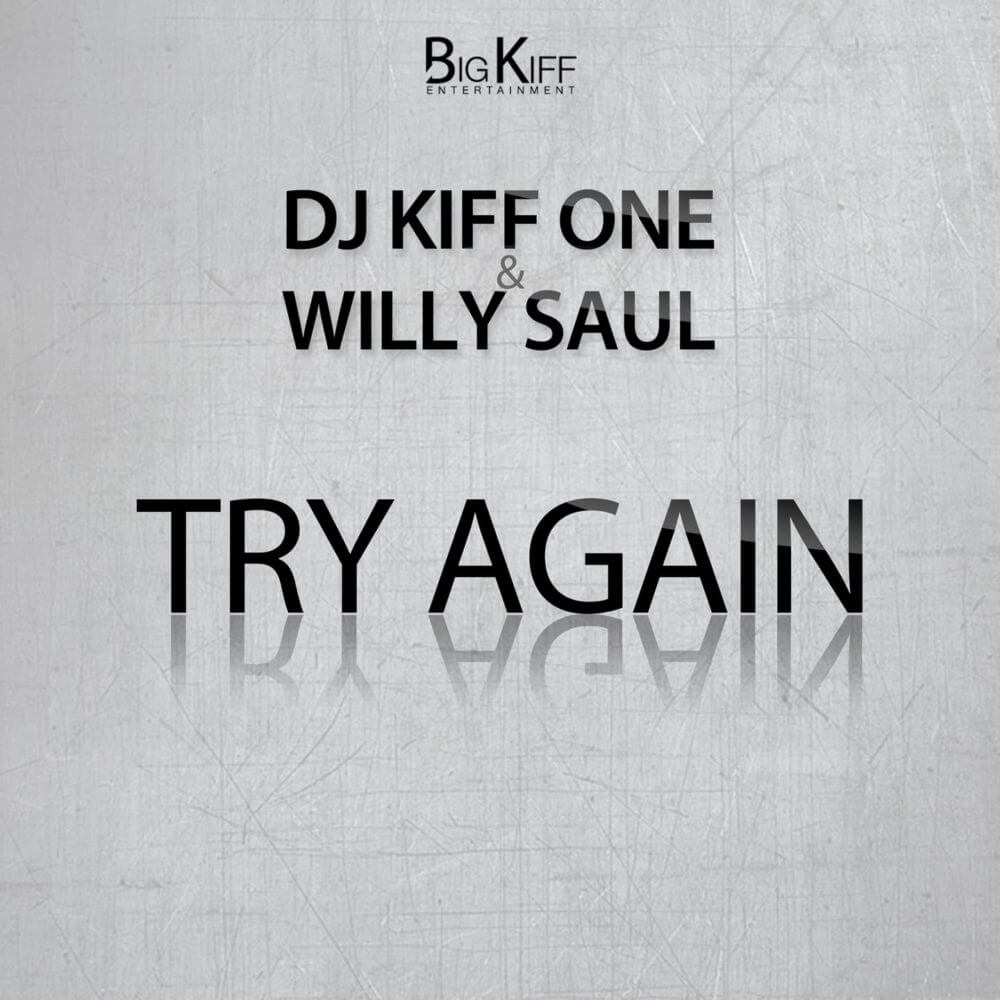 Kiff One x Willy Saul – Try Again